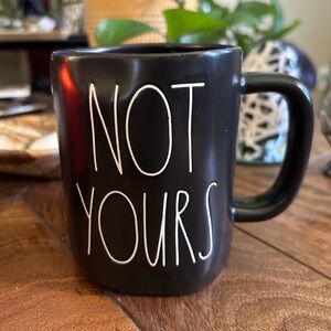 rae dunn black NOT YOURS mug